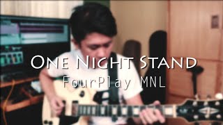 One Night Stand - FourPlay MNL (Guitar Solo) Cover