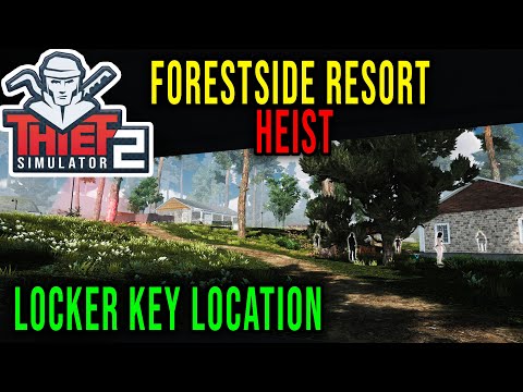 FORESTSIDE RESORT HEIST - ALL HOUSES + LOCKER KEY LOCATION - Thief Simulator 2