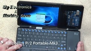 Raspberry Pi 2 Portable Mk3 (MEHS) Episode 35