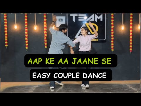 Aap Ke Aa Jaane Se | Main Se Meena Se | Easy Couple Dance | Ashish Raval AD | Team AD