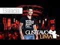 Gusttavo Lima - Balada - [DVD Ao Vivo Em São ...