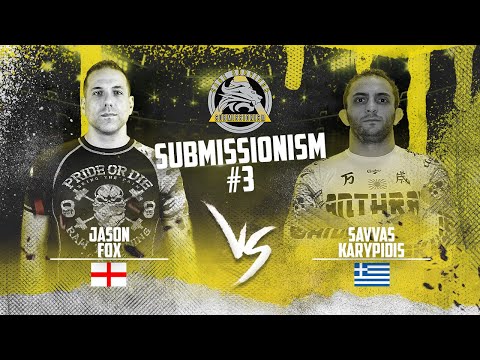 Submissionism 3: Jason Fox vs. Savvas Karypidis Full Fight