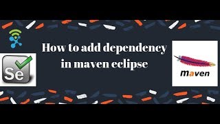 How to add dependency in maven eclipse