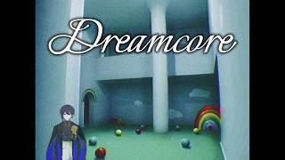 夢のような場所を彷徨う【Dreamcore】
