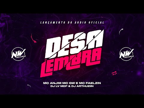 MC ANJIM, MC GW & MC FAELZIN - DESALEMBRA DE NÓS  - DJ LV MDP & DJ ARTHUZIIN  (ÁUDIO OFICIAL)