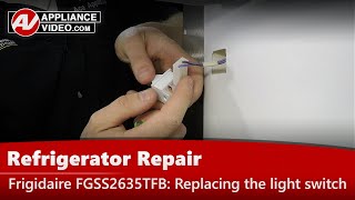 Frigidaire Refrigerator Repair - Light Will Not Illuminate - Light Switch