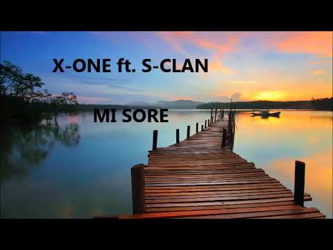 X-ONE ft. S-CLAN - Mi Sore  |  2017