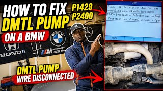 HOW TO FIX ( DMTL PUMP ) ON A BMW. P2400 AND P1429 CODES.