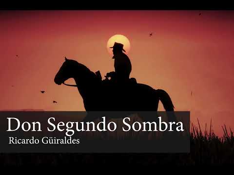 Don Segundo Sombra - Ricardo Güiraldes (Audio)