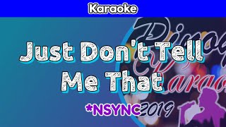 Just Don&#39;t Tell Me That by *NSYNC (Karaoke)