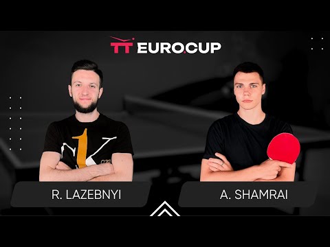 17:35 Ruslan Lazebnyi - Andrii Shamrai 12.02.2024 TT Euro.Cup Ukraine Star.TABLE 4