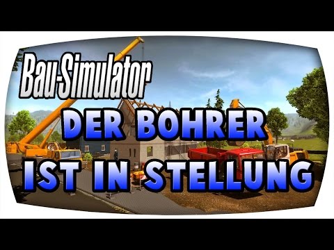 Der Bohrer ist in Stellung #87 ♛ BAU SIMULATOR 2015 ♛ Let's Play Bau Simulator 2015