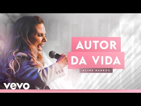 Aline Barros - Autor da Vida