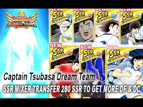 Captain Tsubasa Dream Team - SSR Mixer Transfer 280 SSR to get more DF & DC #355 #tsubasadreamteam