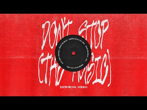 Dimitri Vegas x Vin x Zion -  Don't Stop (The Music) [Instrumental] (Visualizer)