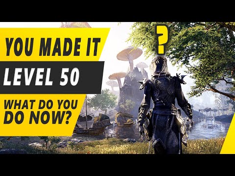 ESO - So You Are Level 50 - NOW WHAT?