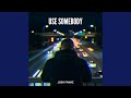 Use Somebody