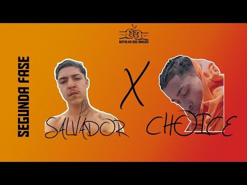 Choice x Salvador - Batalha dos Amigos - 2ª Edição - 2ª Fase
