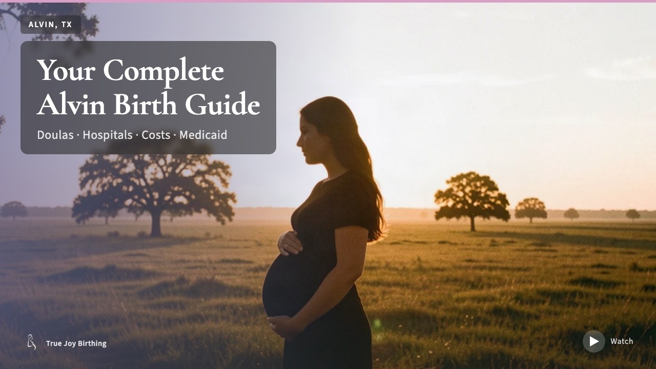 Alvin, TX Doula & Birth Plan Guide: Costs, Hospitals & Medicaid — press play to watch