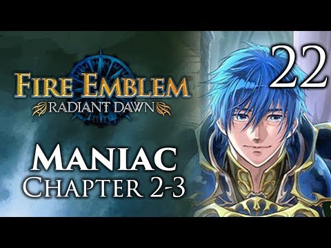 Part 22: Let's Play Fire Emblem Radiant Dawn, Maniac Mode, Chapter 2-3 - "Return of Maniac Mode"