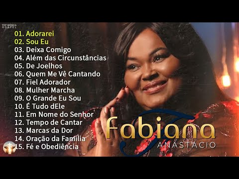 Fabiana Anastácio AS DEZ MELHORES SUCESSOS (OUVIR EM 2022) -CD COMPLET -Escolhido com amor para você