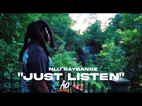 NLU RayBandz - "Just Listen" (Official Video)