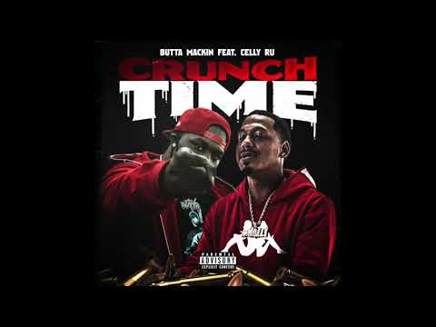 Butta Mackin - Crunch Time (Audio) (feat. Celly Ru)