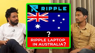 Rahul Kayastha Talks About Selling Ripple Laptops in Australia
