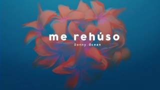 Danny Ocean - Me Rehúso