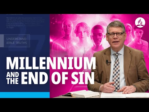 What Is the Millenium and How Does Sin End? | Seventh-day Adventist Beliefs Explained!