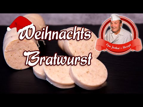 Weihnachtsbratwurst ohne Kutter selber machen - Wurst selber machen - Opa Jochens Rezept