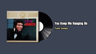 You Keep Me Hanging On - Tom Jones (1971)