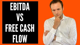 EBITDA vs Free Cash Flow - Investment Banking Interview Qs
