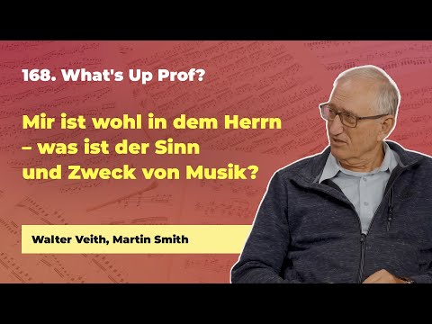 168. Mir ist wohl in dem Herrn # Walter Veith, Martin Smith # What's Up Prof?