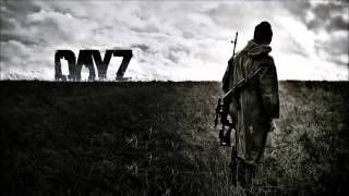 DayZ Soundtrack - The Survivors