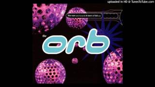 The Orb - Towers Of Dub - Mad Professor Remix