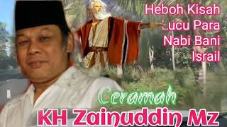 Download lagu Ceramah KH Zainuddin Mz Kisah Para Nabi Dari Bani Israil Umat Islam channel mp3
