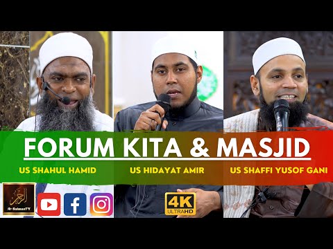 FORUM KITA & MASJID - Ustaz Shahul Hamid, Ustaz Shaffi & Ustaz Hidayat
