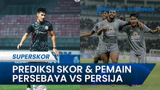 Prediksi Skor dan Pemain Persebaya Vs Persija: Berjalan Sengit & Skor Imbang Tanpa Pemain Andalan