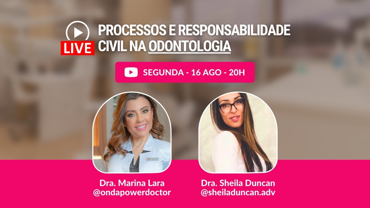Processos e Responsabilidade Civil na Odontologia - Live #41