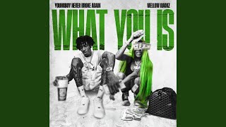 Download lagu What You Is mp3 Download lagu What You Is mp3