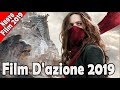 Miglior Film D'azione 2019 - Nuovo Film 2019 -  Film D'azione Completi In Italiano 2019