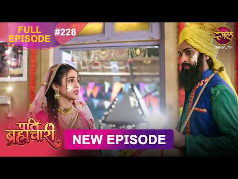 Pati Brahmachari | Full Episode 228 | 07 Feb 2026 | Full HD #Newepisode | Dangal TV