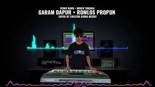 Download lagu GARAM DAPUR × ROMLOS PROPUN‼️ cover remix band || orgen tunggal  mp3