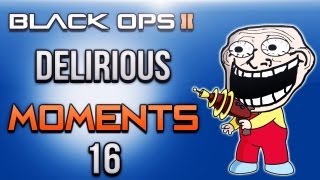 Black Ops 2 Delirious Moments ep.16 (Random Hilarious Clips)