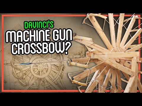 Da Vinci's Machine Gun Crossbow: A Crazy Invention That Works