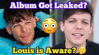Download lagu Louis's Album Got Leaked 😳 Louis Aware As Well 🤔 How Did I Get Here mp3
