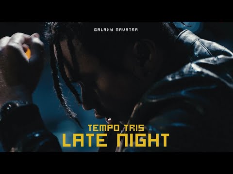 TEMPO TRIS - LATE NIGHT (OFFICIAL MUSIC VIDEO)