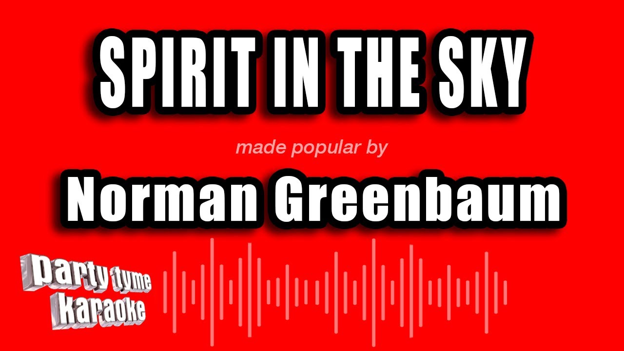 Norman Greenbaum - Spirit In The Sky (Karaoke Version)