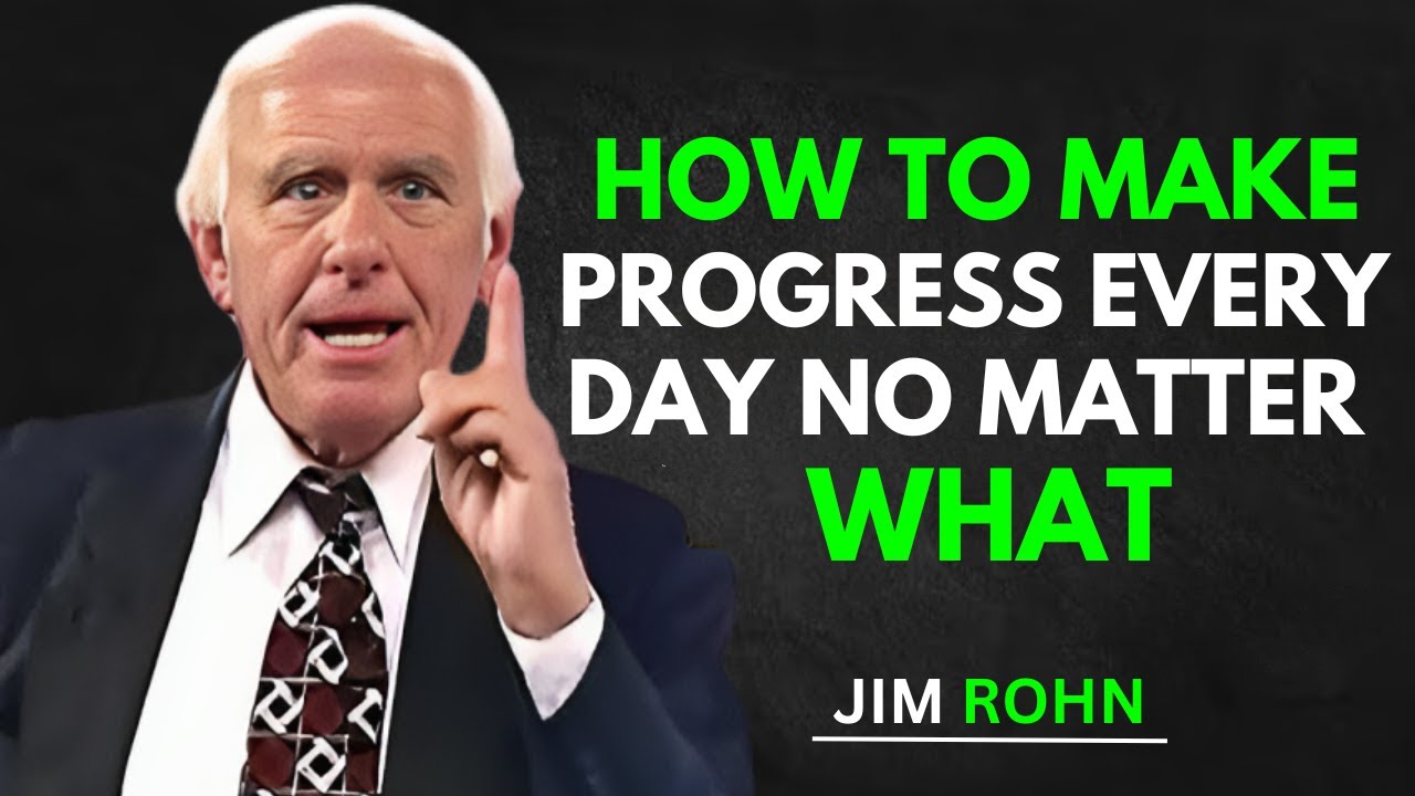 How to Make Progress Every Day No Matter What | Jim Rohn’s Success Formula